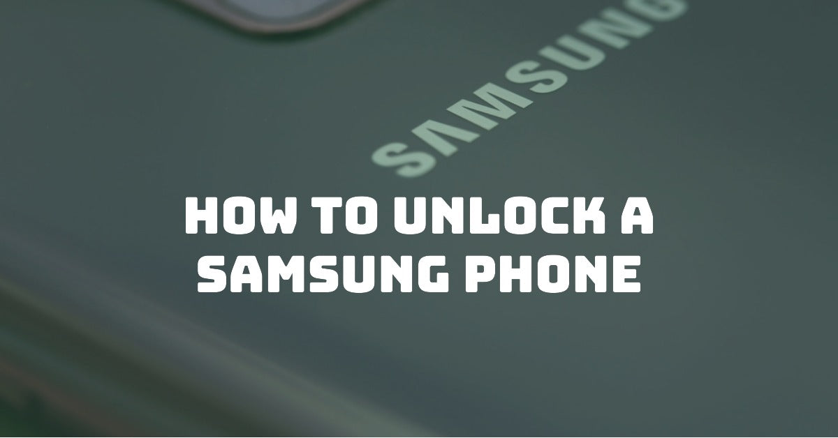 a featured blog image for an article - How to Unlock a Samsung Phone