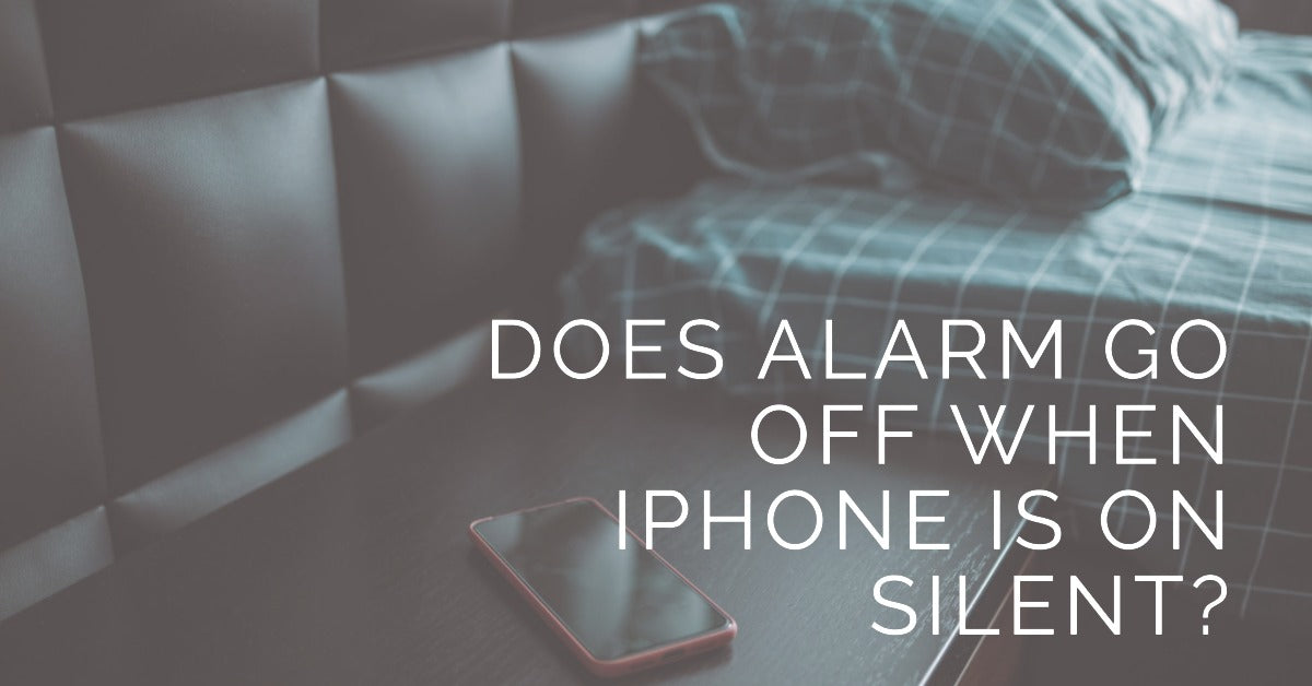 Does Alarm Go Off when iPhone Is on Silent? - ur.co.uk Does Alarm Go Off when iPhone Is on Silent? - ur.co.uk