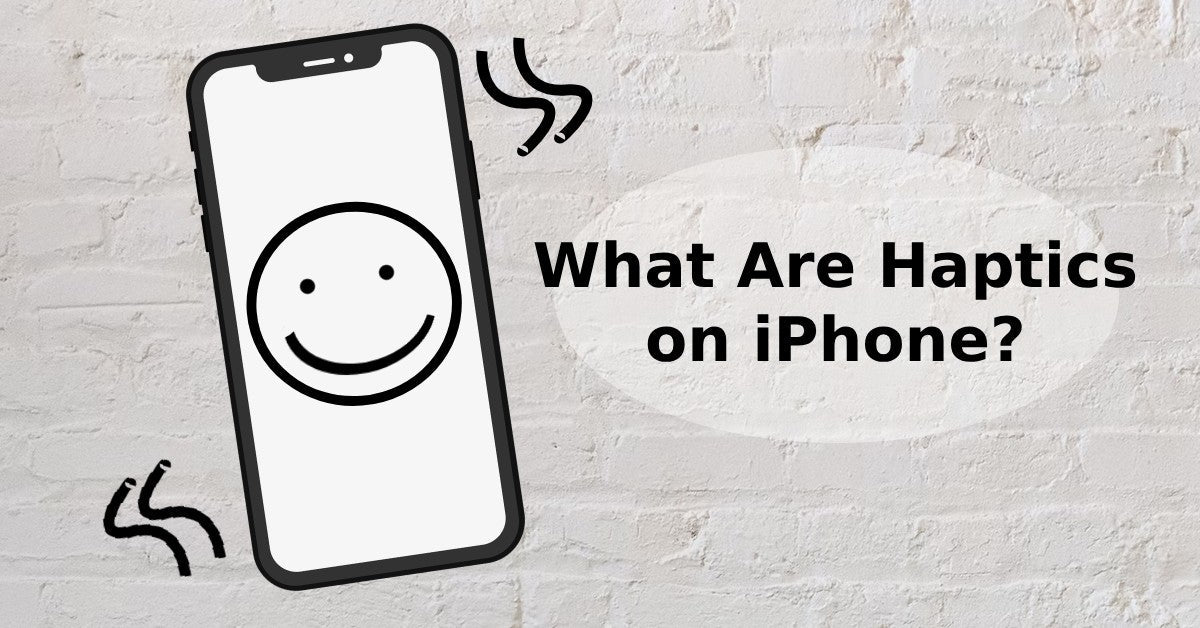 What Are Haptics on iPhone? - A Sensory Journey Explained - ur.co.uk What Are Haptics on iPhone? - A Sensory Journey Explained - ur.co.uk