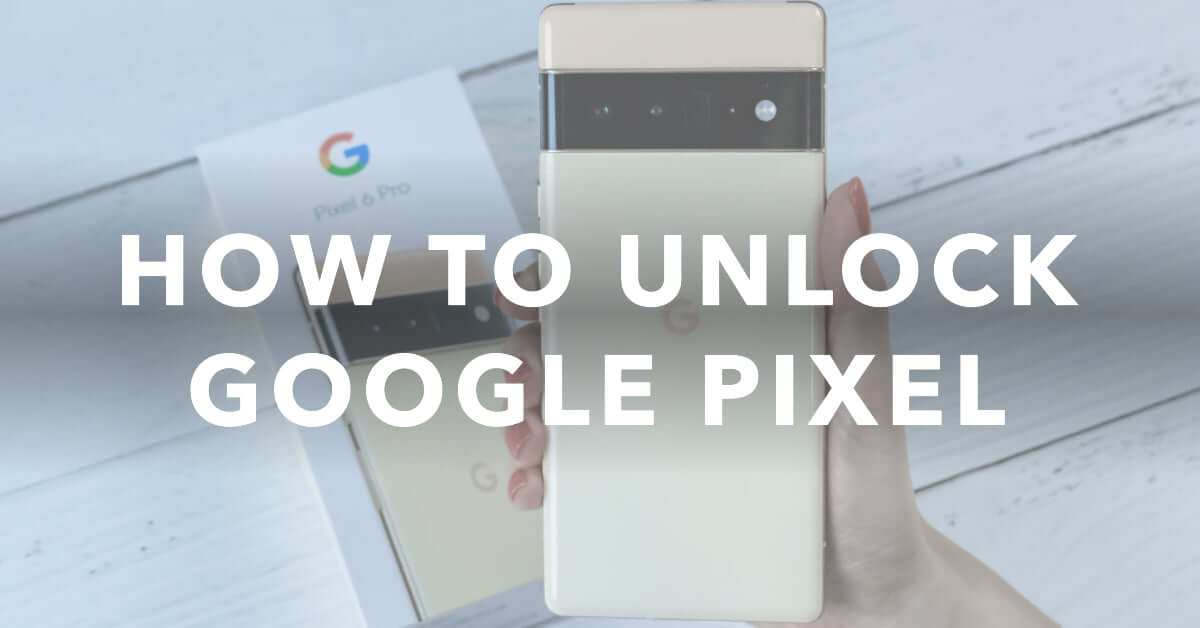 How To Unlock Google Pixel Without Losing Data Ur co uk How To Unlock Google Pixel Without Losing Data Ur Co Uk