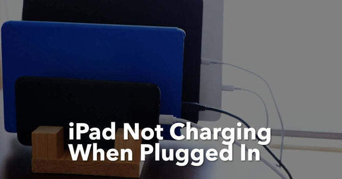 A featured image for an article called iPad Not Charging When Plugged In