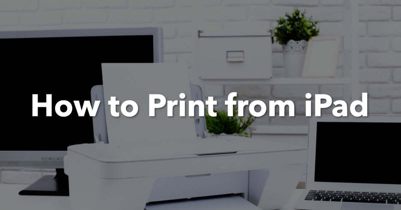 A featured image for an article called How to Print from iPad