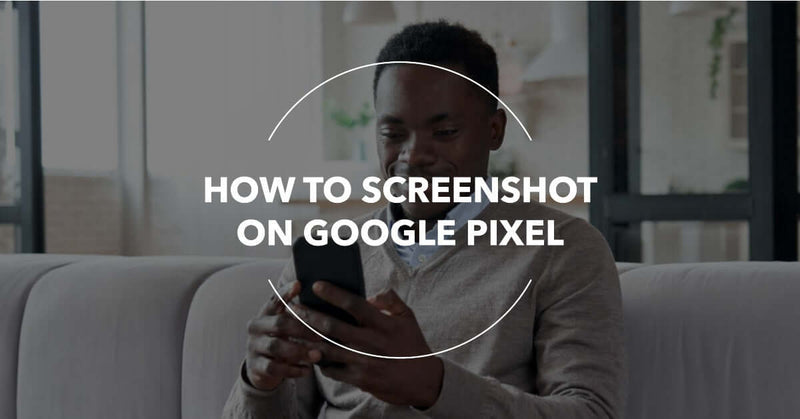 Featured image for an article about how to screenshot on Google Pixel
