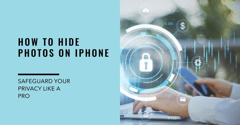 A featured blog post image for an article about How to Hide Photos on iPhone and Safeguard Your Privacy Like a Pro
