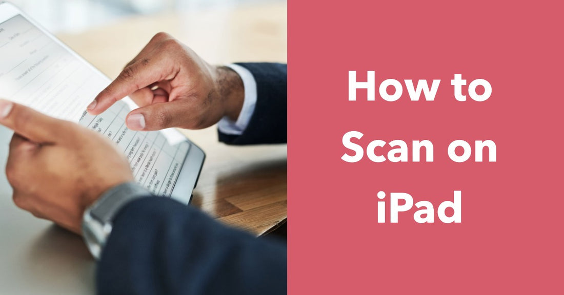 Featured blog image for an article about how to scan on iPad