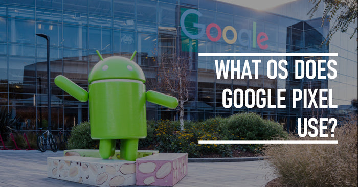 a featured blog image for an article all about what OS does Google Pixel use
