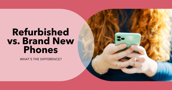 A featured image for an article all about How Is A Refurbished Phone Different To A Brand New