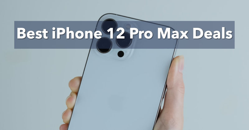 a featured blog image for an article about the best iPhone 12 Pro Max deals