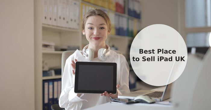 A feature image about the best place to sell iPad UK.