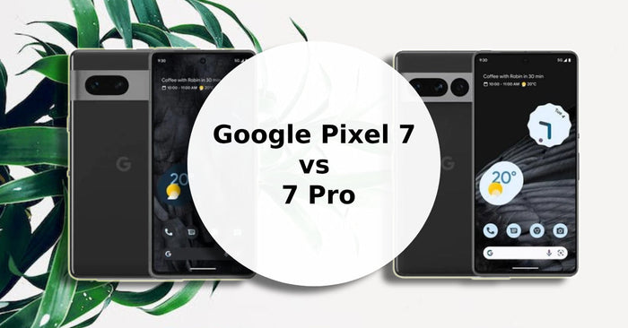 A feature image about which is better, Google Pixel 7 or 7 Pro.