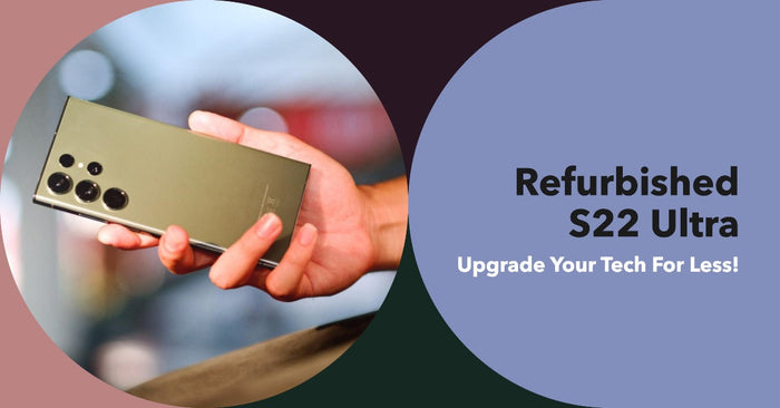 Featured image for a guide on buying a refurbished S22 Ultra instead of an S23 Ultra