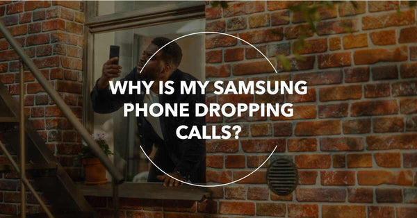 Why Is My Samsung Phone Dropping Calls - featured blog image for ur.co.uk
