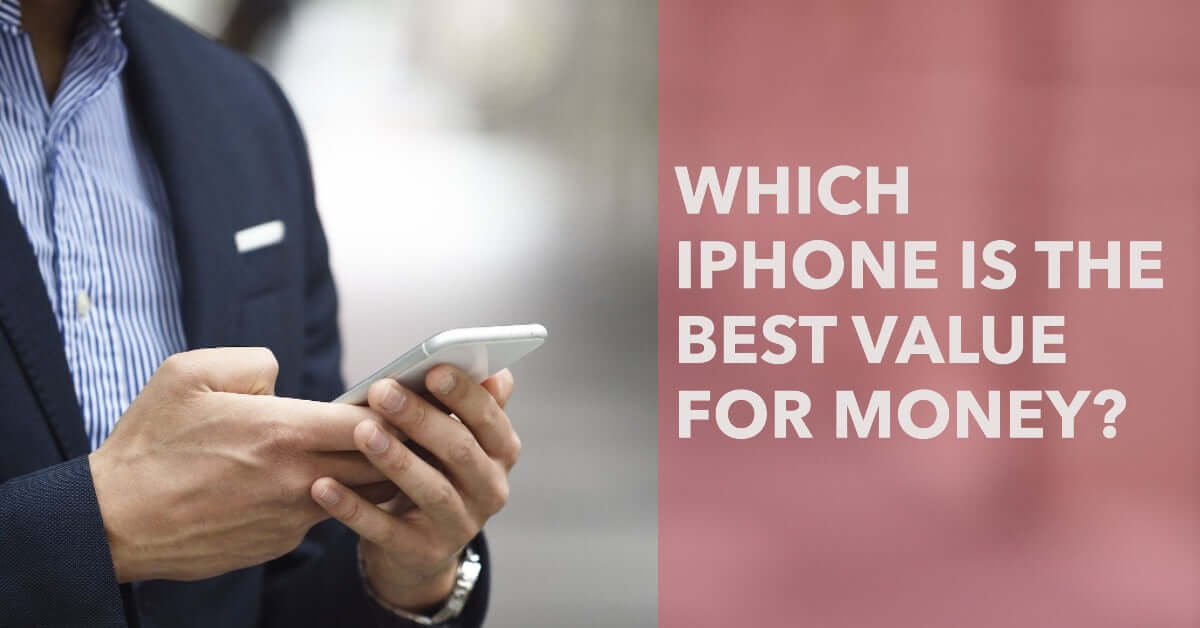 Which iPhone is the Best Value for Money: A Comparative Guide [2023]