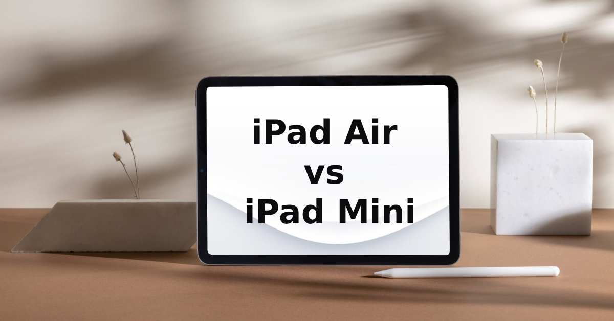 iPad Air vs iPad Mini: A Comparison - ur.co.uk