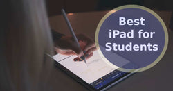 A feature image about the best iPad for students.