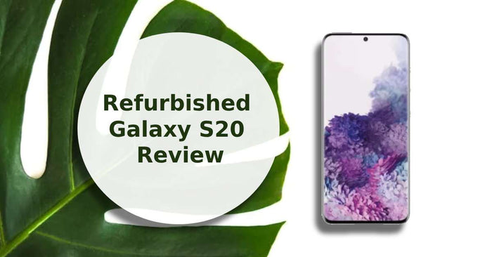 A feature image about our refurbished galaxy s20 review.