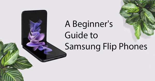 Samsung flip phones A beginner's guide