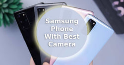 A feature image with large writing saying Samsung phone with best camera. 