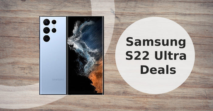 A feature image about our refurbished Samsung S22 Ultra Deals.